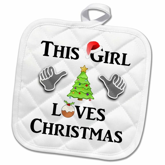 3dRose, This Girl Loves Christmas on white background - funny xmas humor gift, 8x8 Potholder
