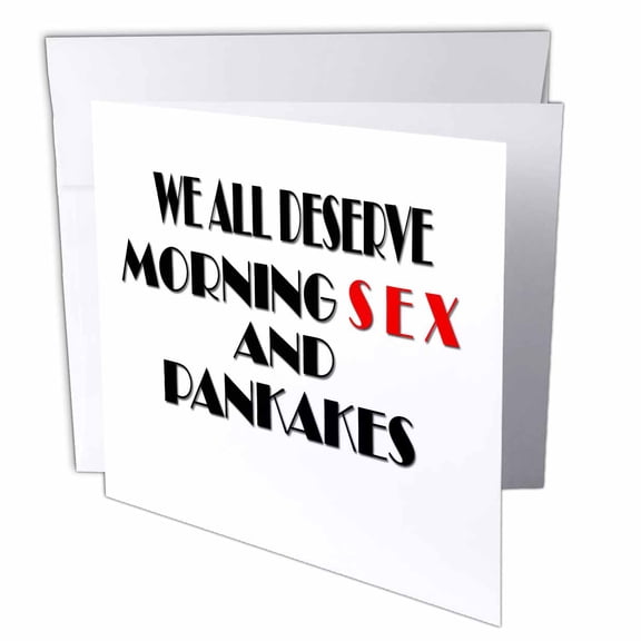 3dRose, We all deserve morning sex and pancakes., 1 Greeting Card with envelope