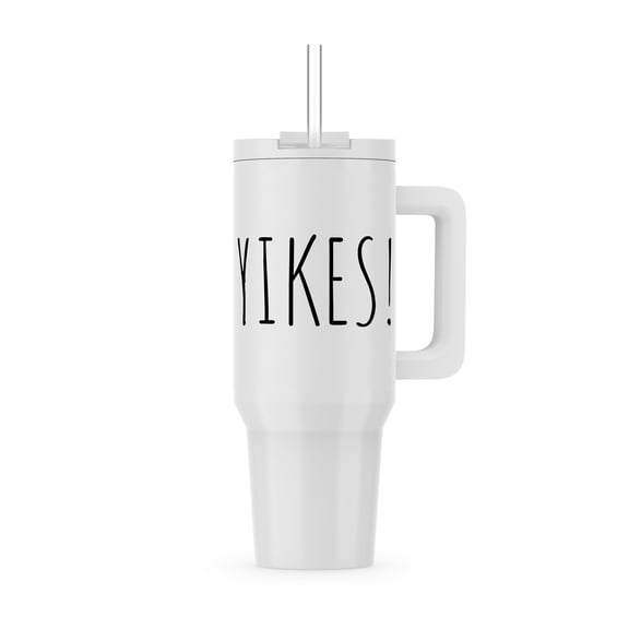 Yikes. Bold Black Letters On A Solid White Background., 40oz Tumbler