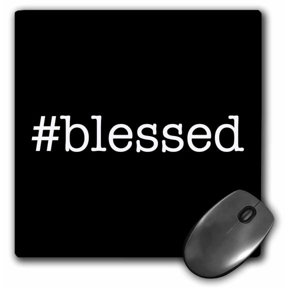 3dRose, #blessed. White lettering on black background., MousePad