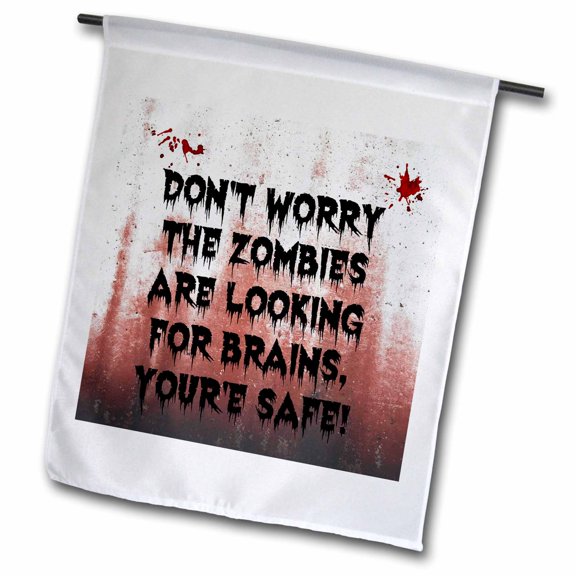 3dRose, dont worry the zombies are looking for brains youre safe, 12 x 18 inch Garden Flag