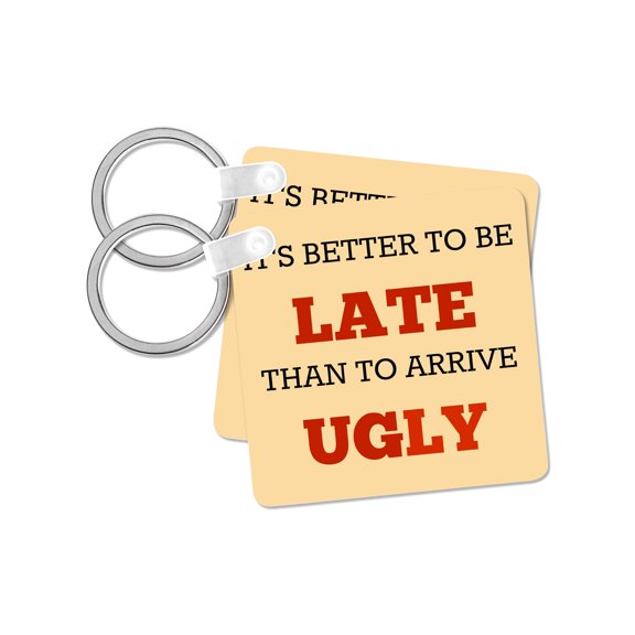 3dRose, its better to be late than to arrive ugly red letters on tan back, set of 2 Key Chains