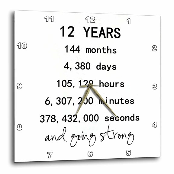 3drose, 12 Years in Months Days Hours Minutes Seconds Anniversary Going Strong, 10x10 Wall Clock
