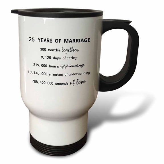 3drose, 25 Years of Marriage 25th Wedding Anniversary in Months Days Hours, 14oz Stainless Steel Travel Mug
