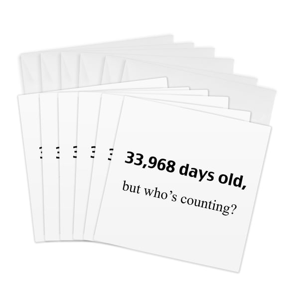 3drose, 33,968 Days Old but Whos Counting, 6 Greeting Cards with Envelopes