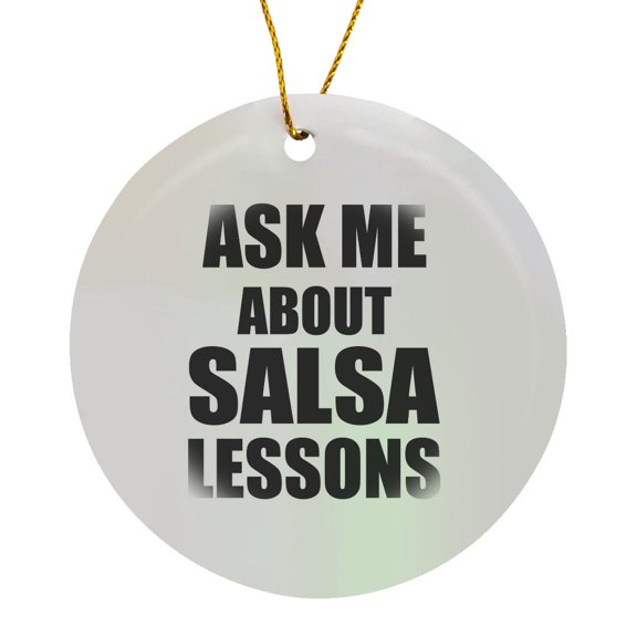 3drose, Ask Me About Salsa Dancing Lessons - Dance Teacher Self-promote Your Class - Advert Advertising, Circle Porcelain Ornament
