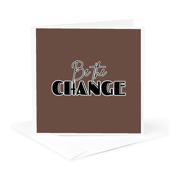 3drose, Be the Change Typography - Inspirational Quote on Making a Difference, 1 Greeting Card with Envelope