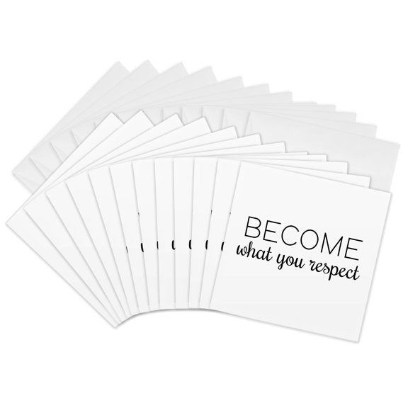 3drose, Become What You Respect. Black Lettering on White Background., 12 Greeting Cards with Envelopes