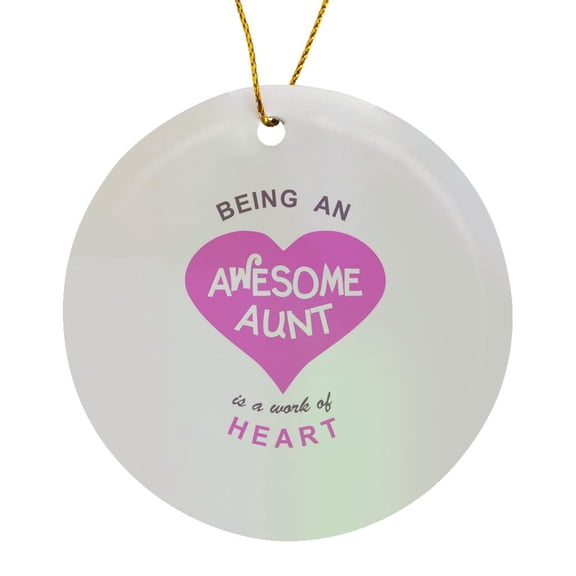 3drose, Being an Awesome Aunt Is a Work of Heart - Pink Family Love Pun Quote, Circle Porcelain Ornament