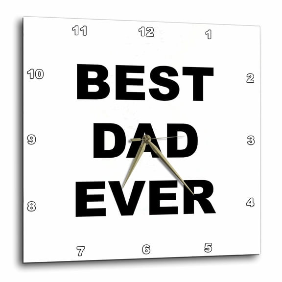 3drose, Best Dad Ever. Bold Black Lettering on White Background., 15x15 Wall Clock
