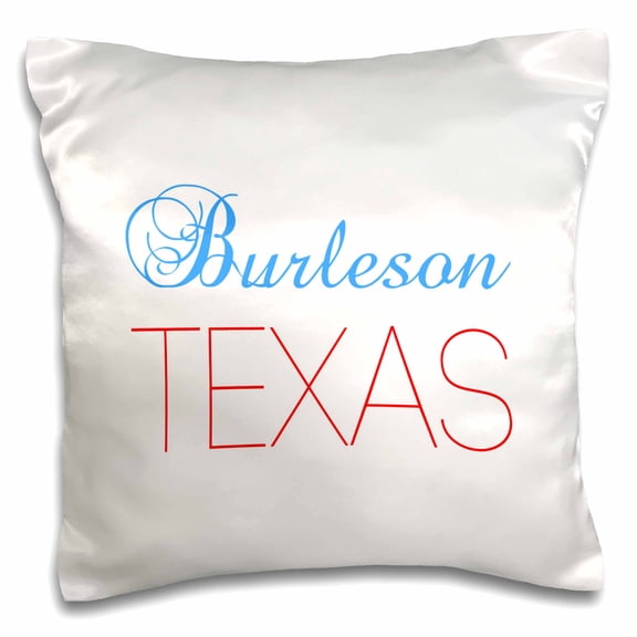 3drose, Burleson, Texas, Red, Blue Text. Patriotic Home Town Design, 16x16 inch Pillow Case