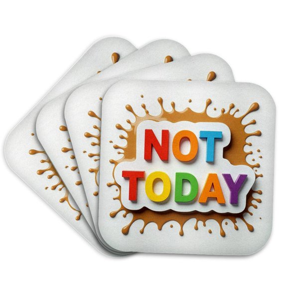 3drose, Colorful Text Not Today, Splatters of Coffee. Funny Sarcastic Gift, Set of 4 Coasters - Soft