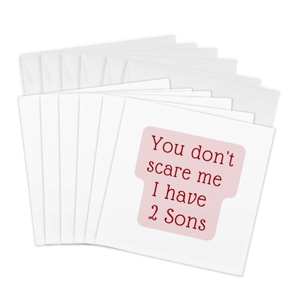 3drose, Cute and Simple Family Quotes with Text of You Dont Scare Me I Have 2 Sons, 6 Greeting Cards with Envelopes