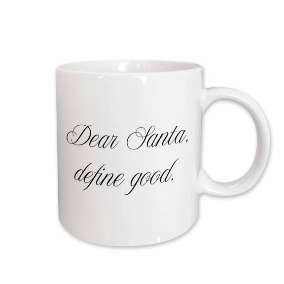 3drose, Dear Santa, Define Good., 15oz Mug