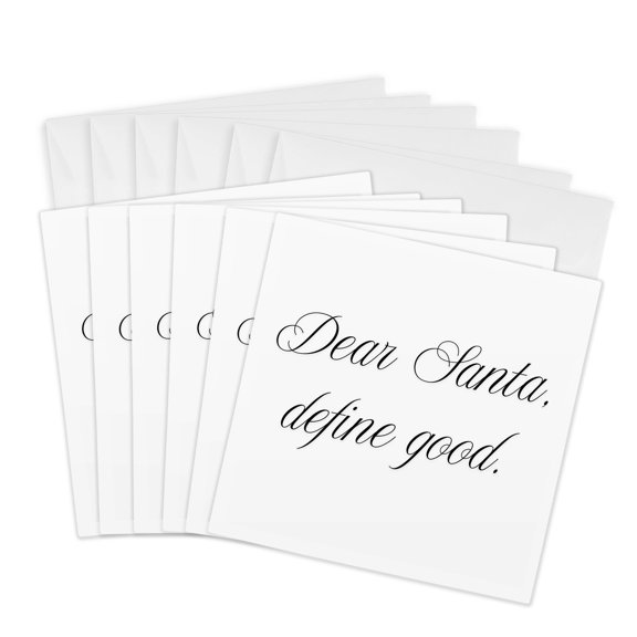 3drose, Dear Santa, Define Good., 6 Greeting Cards with Envelopes