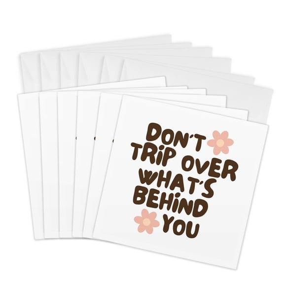 3drose, Do Not Trip over What Is Behind You Encouraging Quote, 6 Greeting Cards with Envelopes