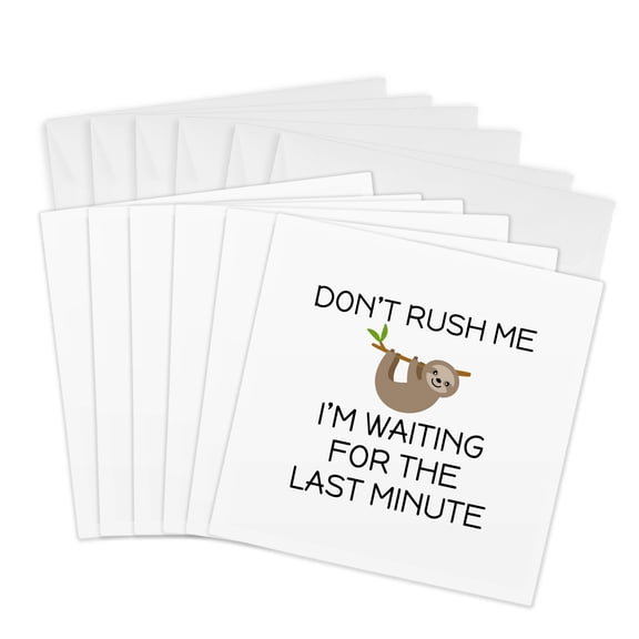 3drose, Dont Rush Me Im Waiting for the Last Minute with Cute Sloth., 6 Greeting Cards with Envelopes
