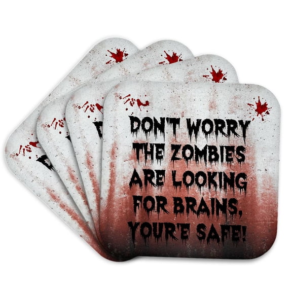 3drose, Dont Worry the Zombies Are Looking for Brains Youre Safe, Set of 4 Coasters - Soft