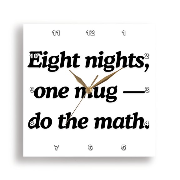 3drose, Eight Nights, One Mug  Do the Math., 10x10 Wall Clock