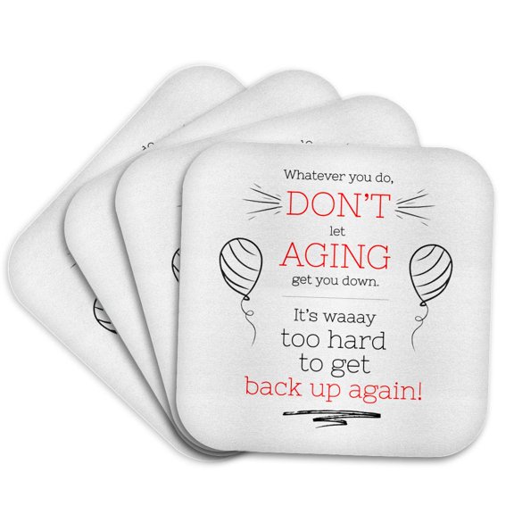 3drose, Funny Dont Let Aging Get You down Youll Never Get Back up Again, Set of 4 Coasters - Cork