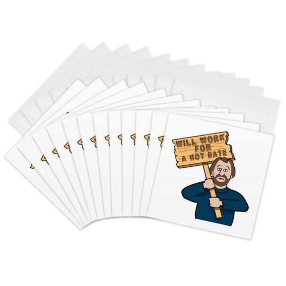 3drose, Funny Humorous Man Guy with a Sign Will Work for a Hot Date, 12 Greeting Cards with Envelopes