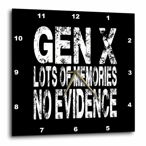 3drose, Gen X Lots of Memories, No Evidence Funny Text White on Black, Gift, 15x15 Wall Clock