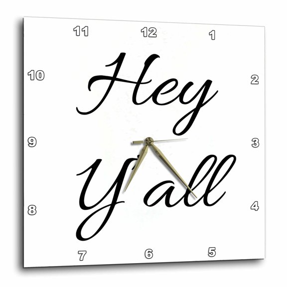 3drose, Hey Yall. Cursive Black Lettering on White Background., 10x10 Wall Clock