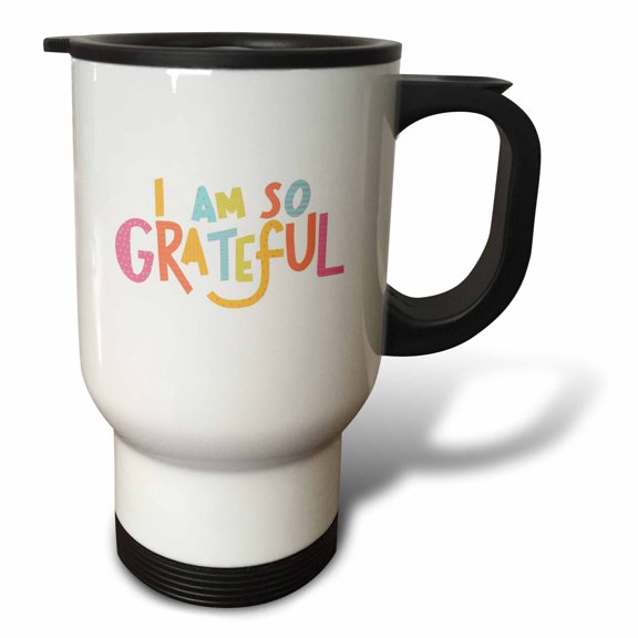 3drose, I Am So Grateful Quotes About Mental Awareness, 14oz Stainless Steel Travel Mug