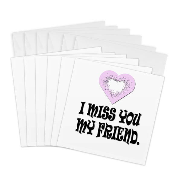 3drose, I Miss You My Friend., 6 Greeting Cards with Envelopes