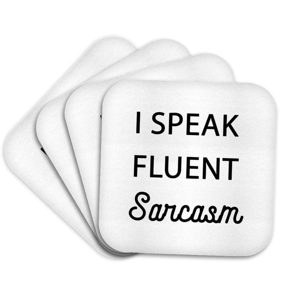 3drose, I Speak Fluent Sarcasm, Set of 4 Coasters - Soft