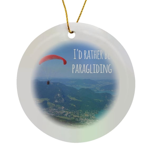 3drose, Id Rather Be Paragliding - Fun Humorous Paraglider Humor - Gliding Hobby - Free-flying Soaring, Circle Porcelain Ornament