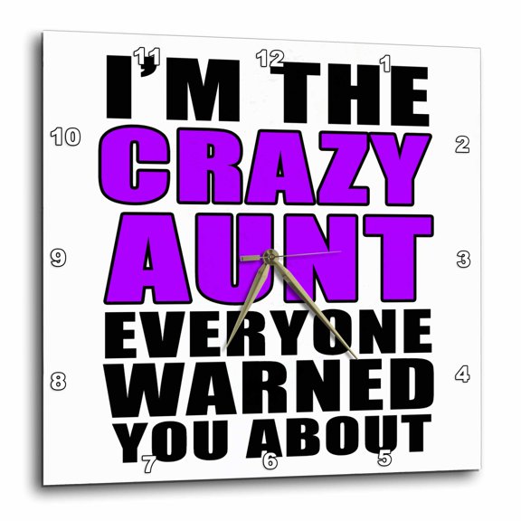 3drose, Im the Crazy Aunt Everyone Warned You About Purple, 10x10 Wall Clock