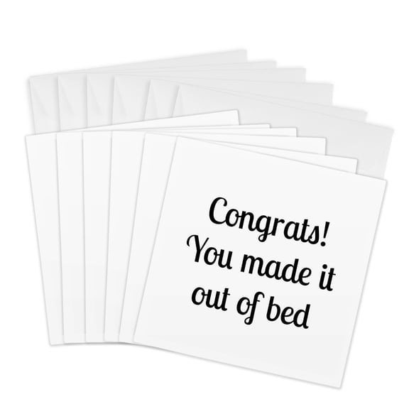 3drose, Image of Congrats You Made It Out of Bed Quote, 6 Greeting Cards with Envelopes