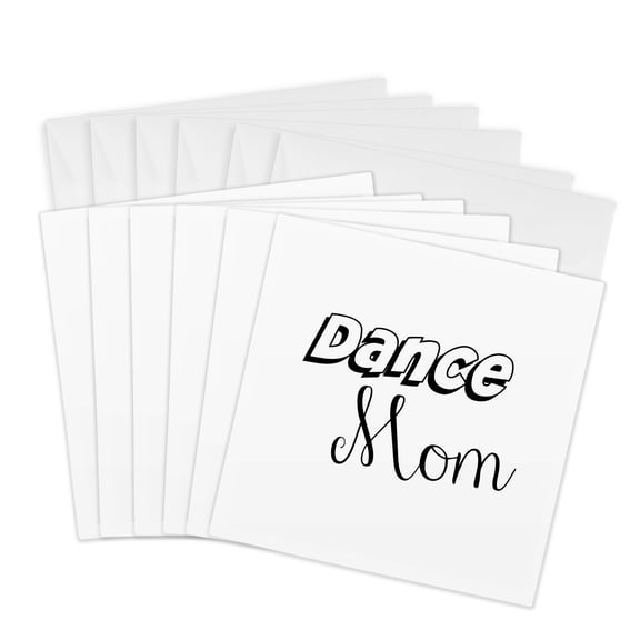 3drose, Image of Dance Mom Quote, 6 Greeting Cards with Envelopes