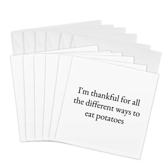 3drose, Image of Im Thankful for All the Different Ways to Eat Potatoes Quote, 6 Greeting Cards with Envelopes