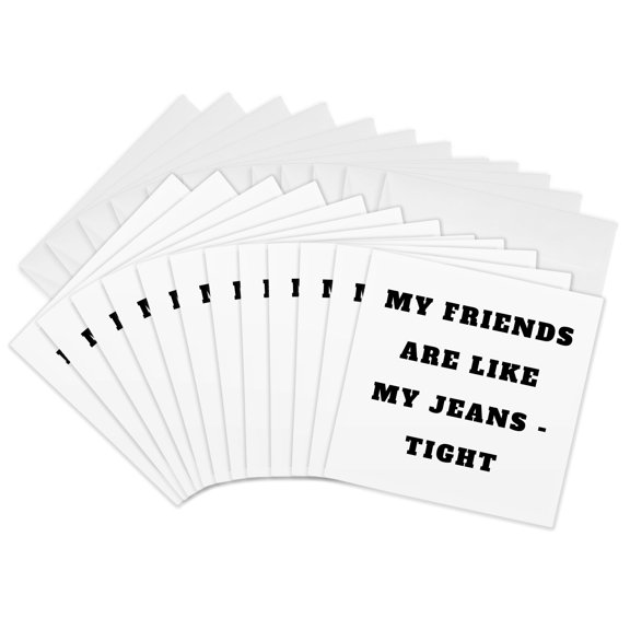 3drose, Image of Quote My Friends Are like My Jeans Tight White, 12 Greeting Cards with Envelopes