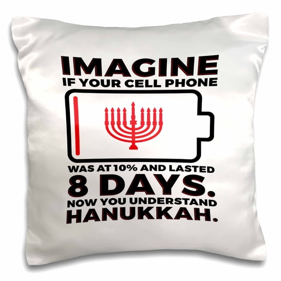 3drose, Imagine If Your Cell Phone Lasted Eight Days Hanukkah, 16x16 inch Pillow Case