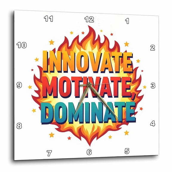 3drose, Innovate, Motivate, Dominate Colorful Text, Fire. Inspiration Gift, 10x10 Wall Clock