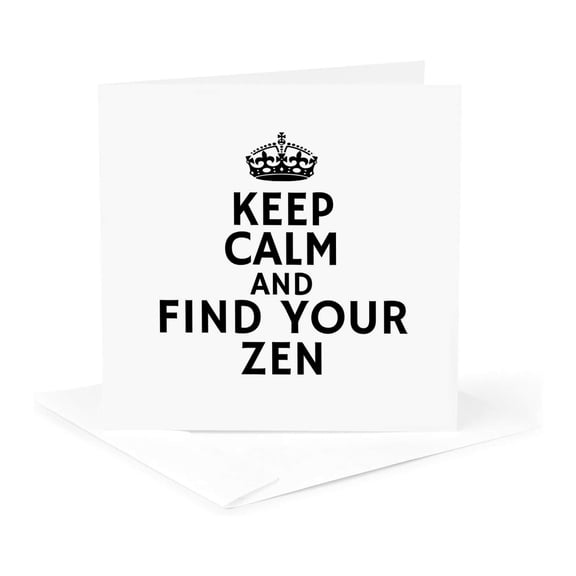 3drose, Keep Calm and Find Your Zen Typography - Peaceful Quote with Crown, 1 Greeting Card with Envelope
