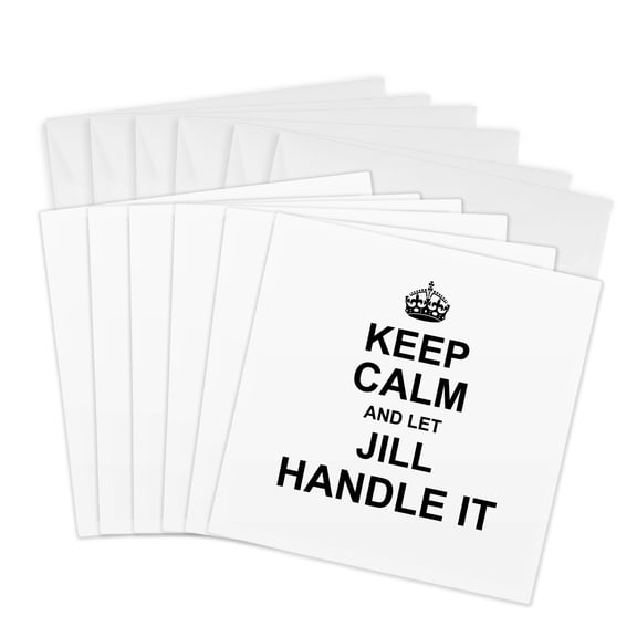 3drose, Keep Calm and Let Jill Handle It - Funny Personal Name, 6 Greeting Cards with Envelopes