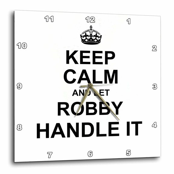 3drose, Keep Calm and Let Robby Handle It - Funny Personal Name, 15x15 Wall Clock