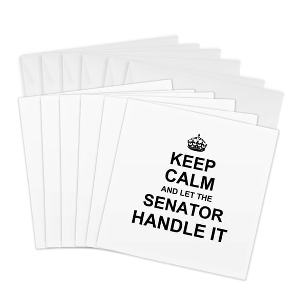 3drose, Keep Calm and Let the Senator Handle It. Fun Funny Career Job Pride, 6 Greeting Cards with Envelopes