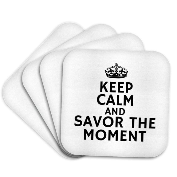 3drose, Keep Calm and Savor the Moment Typography - Mindful Quote with Crown, Set of 4 Coasters - Soft