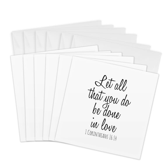 3drose, Let All That You Do Be Done in Love. Black Script on White Background., 6 Greeting Cards with Envelopes