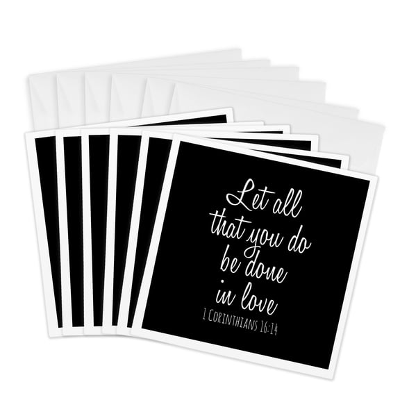 3drose, Let All That You Do Be Done in Love. White Script on Black Background., 6 Greeting Cards with Envelopes