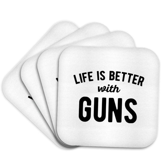 3drose, Life Is Better with Guns. Black Lettering on White Background., Set of 4 Coasters - Soft