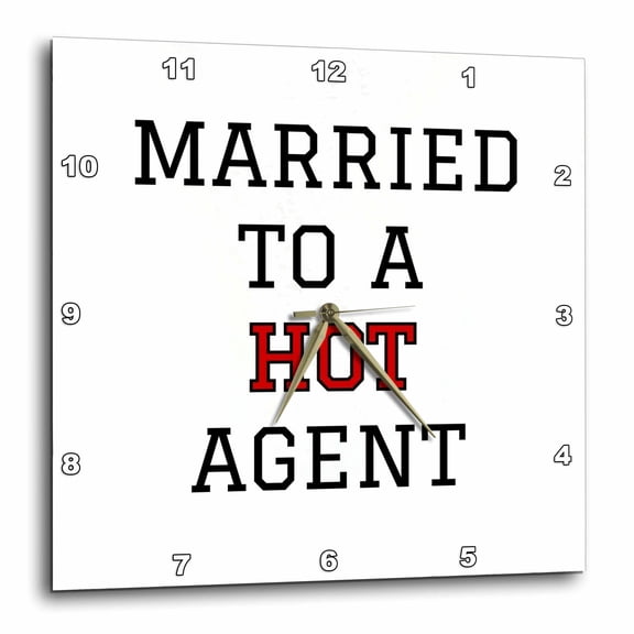 3drose, Married to a Hot Agent Typography Design, 15x15 Wall Clock