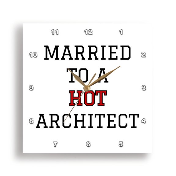 3drose, Married to a Hot Architect Typography Design, 10x10 Wall Clock