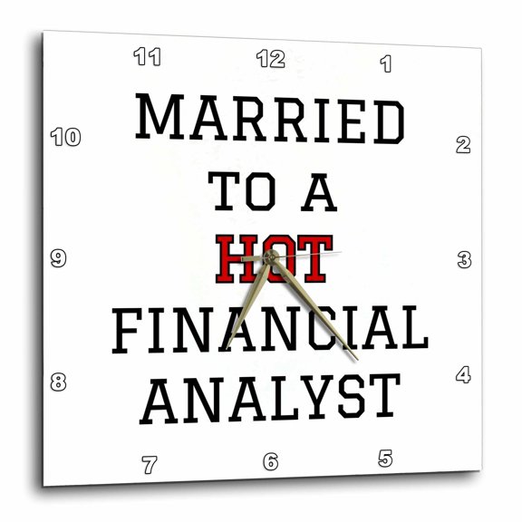 3drose, Married to a Hot Financial Analyst Typography Design, 10x10 Wall Clock