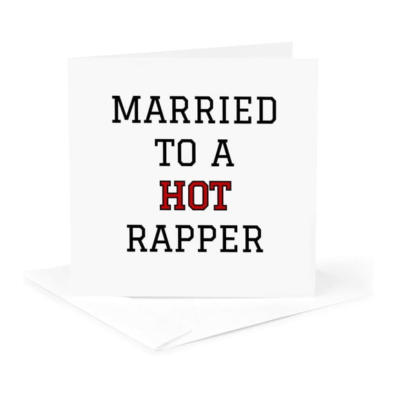 3drose, Married to a Hot Rapper Typography Design, 1 Greeting Card with Envelope
